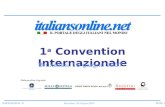 Italiansonline ® Bruxelles, 16 Giugno 2007 Slide 1 1 a Convention Internazionale Bruxelles, 16 giugno 2007.