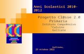 Progetto Cl@sse 2.0 Primaria Istituto Comprensivo Calvino Galliate Anni Scolastici 2010-2012 Galliate, 29 marzo 2014.