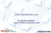 Www. SpeakClub.com De Agostini presenta i nuovi CORSI DI LINGUE on-line.