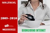 2009-2010. I risultati di Pane e Internet I Risultati Fonte: Banca Dati Iscritti Pane e Internet - Regione Emilia-Romagna.