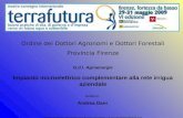Ordine dei Dottori Agronomi e Dottori Forestali Provincia Firenze G.d.l. Agroenergie Impianto microelettrico complementare alla rete irrigua aziendale.