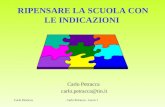RIPENSARE LA SCUOLA CON LE INDICAZIONI Carlo Petracca carlo.petracca@tin.it Carlo Petracca - Lecce 1Carlo Petracca.