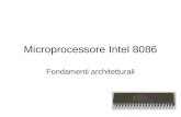 Microprocessore Intel 8086 Fondamenti architetturali.