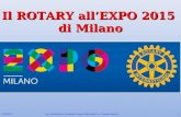07.05.2013ing. Carlo Michelotti Governatore Distretto 1980 (1996-97) & Training Leader RI1 Il ROTARY allEXPO 2015 di Milano.