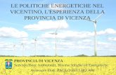 LE POLITICHE ENERGETICHE NEL VICENTINO, L'ESPERIENZA DELLA PROVINCIA DI VICENZA PROVINCIA DI VICENZA Servizio Beni Ambientali, Risorse Idriche ed Energetiche.