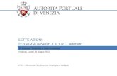 THE VENICE CONTAINER OFFSHORE TERMINAL 3° Azione Mobilità e Intermodalità SETTE AZIONI PER AGGIORNARE IL P.T.R.C. adottato Padova | Lunedì 25 Giugno 2012.