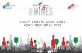 1 SIMPLY ITALIAN GREAT WINES W ORLD T OUR 2012- 2013.