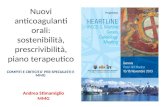 Nuovi anticoagulanti orali: sostenibilità, prescrivibilità, piano terapeutico Andrea Stimamiglio MMG COMPITI E CRITICITA PER SPECIALISTI E MMG.