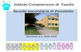 Istituto Comprensivo di Faedis Scuola secondaria di Povoletto Iscrizioni a.s. 2014-2015.