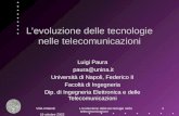 Villa Orlandi 16 ottobre 2002 L'evoluzione delle tecnologie nelle telecomunicazioni 1 Levoluzione delle tecnologie nelle telecomunicazioni Luigi Paura.