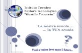 Istituto Tecnico Settore tecnologico Basilio Focaccia Presentazione di Accoglienza 1.