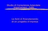 Studio di Consulenza Aziendale Impallomeni - Politi Le fonti di finanziamento di un progetto dimpresa.