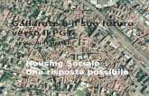 Gallarate e il suo futuro verso il PGT SESSIONI TEMATICHE Housing Sociale Una risposta possibile.