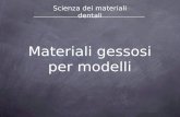 Materiali gessosi per modelli Scienza dei materiali dentali.