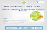Piano Formativo AVS/112/08II S.I.CO.TUR. Sistema Integrato di Competenze per il settore Turistico Corso: Marketing e valorizzazione delle destinazioni.