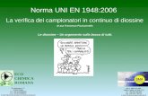 Norma UNI EN 1948:2006 La verifica dei campionatori in continuo di diossine dr.ssa Francesca Pizzicannella Le diossine – Un argomento sulla bocca di tutti.