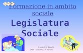 CASH - Corso OSA - R. Ramella1 Formazione in ambito sociale Legislatura Sociale A cura di R. Ramella.