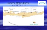 NUOVO MALIA BEACH MALIA BEACH A CRETA !!!!! CRETA Vacanze di mare e relax, ma anche di ricerca spirituale. La Grecia è un mondo fatto di sole, posti.