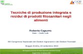XIII Congresso Nazionale dei Dottori Agronomi e dei Dottori Forestali Reggio Emilia, 23 settembre 2010 Tecniche di produzione integrata e residui di prodotti.