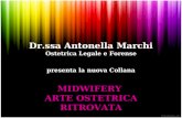 Dr.ssa Antonella Marchi Ostetrica Legale e Forense presenta la nuova Collana MIDWIFERY ARTE OSTETRICA RITROVATA.