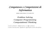 Competenze e Competizioni di Informatica Competenze e Competizioni di Informatica Giorgio Casadei Sirmione 11/16 ottobre 2010 Problem Solving Computer.