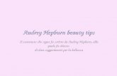 Audrey Hepburn beauty tips Il contenuto che segue fu scritto da Audrey Hepburn, alla quale fu chiesto di dare suggerimenti per la bellezza.