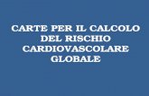 CARTE PER IL CALCOLO DEL RISCHIO CARDIOVASCOLARE GLOBALE.