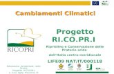 Educazione Ambientale nelle Scuole Progetto RI.CO.PR.I. a cura della Provincia di Potenza Cambiamenti Climatici Progetto RI.CO.PR.I Ripristino e Conservazione.
