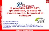 E.Toscana – Progetto RTRT SAT Pisa, 23 Giugno 2006 Il progetto RTRT SAT: gli obiettivi, lo stato di avanzamento, le ipotesi di sviluppo Laura Castellani.