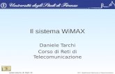 Laboratorio di Reti di Telecomunicazioni DET Dipartimento Elettronica e Telecomunicazioni Il sistema WiMAX Daniele Tarchi Corso di Reti di Telecomunicazione.