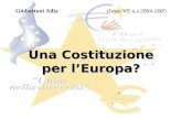 Una Costituzione per lEuropa? Giubertoni Ailiaclasse VE a.s.2004-2005.