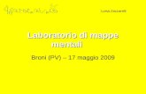 Laboratorio di mappe mentali Broni (PV) – 17 maggio 2009 Luisa Zaccarelli.