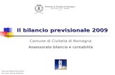 Il bilancio previsionale 2009 Comune di Civitella di Romagna Assessorato bilancio e contabilità Dott.ssa Stefania Buscherini Ass. Dott. Davide Stefanelli.