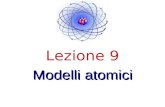 Lezione 9 Modelli atomici. Francesco Adduci Fisica Atomica e Molecolare 2 Testo di riferimento Eisberg & Resnick Quantum Physics of Atoms, Molecules,