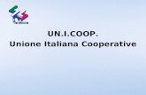 UN.I.COOP. Unione Italiana Cooperative. 3 Missione La UN.I.COOP. è unassociazione che opera per promuovere lo sviluppo della cooperazione e della mutualità.