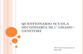 QUESTIONARIO SCUOLA SECONDARIA DI 1° GRADO - GENITORI Prof.ssa Giuseppina Morello.