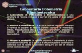 INOA1 Laboratorio Fotometria Illuminotecnica Istituto Nazionale Ottica Applicata Laboratorio Fotometria Illuminotecnica Il Laboratorio di Fotometria e.