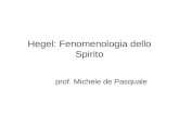 Hegel: Fenomenologia dello Spirito prof. Michele de Pasquale.
