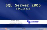 SQL Server 2005 Sicurezza Davide Mauri Factory Software davidem@factorysw.com.