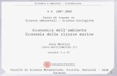 Economia e Ambiente - Introduzione 1 A.A. 2007-2008 Corso di Laurea in Scienze ambientali – Scienze biologiche Economica dellambiente Economia delle risorse.