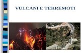VULCANI E TERREMOTI. I FENOMENI VULCANICI Un vulcano o edificio vulcanico è una manifestazione in superficie di attività endogene, cioè che si svolgono.