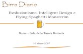 Evoluzionismo, Intelligent Design e Flying Spaghetti Monsterim Roma – Sala della Tavola Rotonda 10 Marzo 2007.