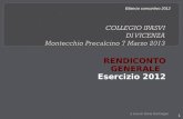 Bilancio consuntivo 2012 a cura di Sonia Dal Degan RENDICONTO GENERALE Esercizio 2012 1.