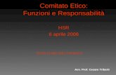 Comitato Etico: Funzioni e Responsabilità HSR 6 aprile 2006 Avv. Prof. Cesare Triberti STUDI CLINICI DEL FARMACO.