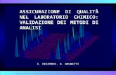 Laboratorio di Chimica Analitica, DiProVe, Università degli Studi di Milano ASSICURAZIONE DI QUALITÀ NEL LABORATORIO CHIMICO: VALIDAZIONE DEI METODI DI.