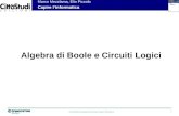 © 2010 Marco Mezzalama, Elio Piccolo, Capire linformatica 1 Marco Mezzlama, Elio Piccolo Capire linformatica Algebra di Boole e Circuiti Logici.