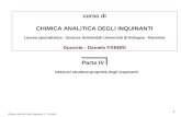 Chimica Analitica degli Inquinanti 4 - D.Fabbri 1 corso di CHIMICA ANALITICA DEGLI INQUINANTI Laurea specialistica - Scienze Ambientali Università di Bologna.