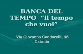 BANCA DEL TEMPO “il tempo che vuoi” Via Giovanna Condorelli, 46 Catania.