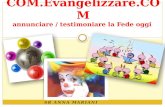 SR ANNA MARIANI COM.Evangelizzare.COM annunciare / testimoniare la Fede oggi.