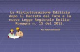1 La Ristrutturazione Edilizia dopo il Decreto del Fare e la nuova Legge Regionale Emilia- Romagna n. 15 del 2013. Avv. Federico Gualandi.